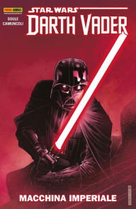 Title: Star Wars: Darth Vader (2017) 1: Macchina imperiale, Author: Charles Soule