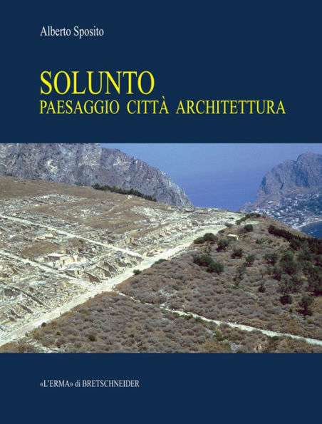 Solunto: Paesaggio, citta, architettura