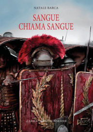 Title: Sangue Chiama Sangue, Author: Natale Barca
