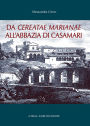 Da Cereatae Marianae all'abbazia di Casamari