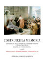 Costruire la Memoria: Uso e Abuso della Storia fra Tarda Repubblica e Primo Principato Venezia, 14-15 gennaio 2016