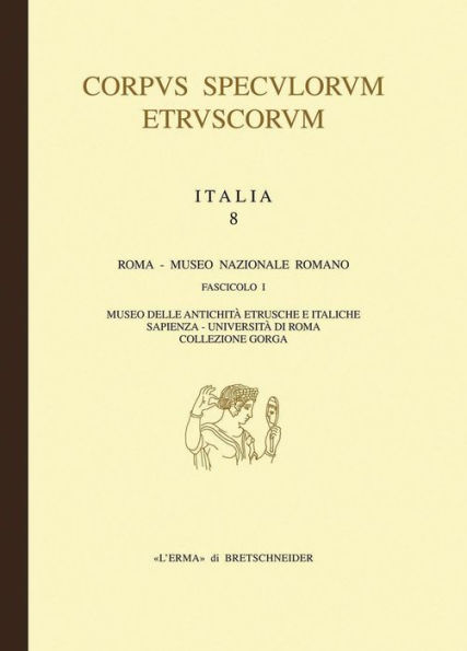 Corpus Speculorum Etruscorum. Italia, 8. Musei dell'Etruria Padana