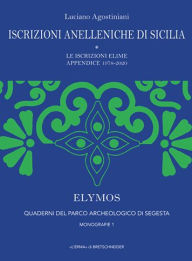 Title: Iscrizioni analleniche di Sicilia: Le iscrizioni elime - Appendice 1978-2020, Author: Luciano Agostiniani