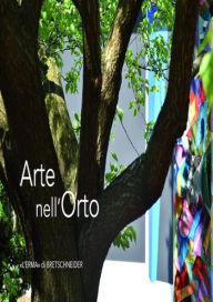 Title: Arte nell'Orto, Author: Marco Nocca