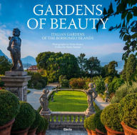 Title: Gardens of Beauty: Italian Gardens of the Borromeo Islands, Author: Dario Fusaro