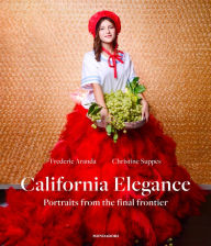 Title: California Elegance: Portraits From the Final Frontier, Author: Frederic Aranda