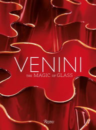 Title: Venini: The Art of Glass, Author: Federica Sala