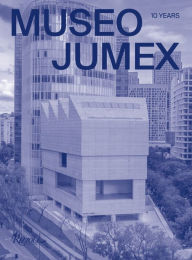Title: Museo Jumex: 10 Years, Author: Jeff Koons