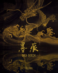 Title: Mo Hen: Art and Aesthetics in Classical and Contemporary China, Author: LEON SUN