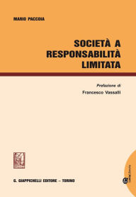 Title: Società a responsabilità limitata: prefazione di Francesco Vassalli, Author: Mario Paccoia