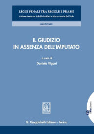 Title: Il giudizio in assenza dell'imputato: (a cura di) Daniela Vigoni, Author: Roberta Casiraghi