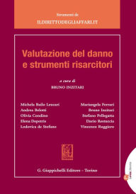 Title: Valutazione del danno e strumenti risarcitori, Author: Michela Bailo Leucari