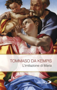 Title: L'imitazione di Maria, Author: da Kempis Tommaso