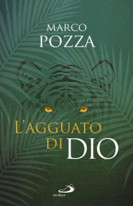 Title: L'agguato di Dio, Author: Pozza Marco