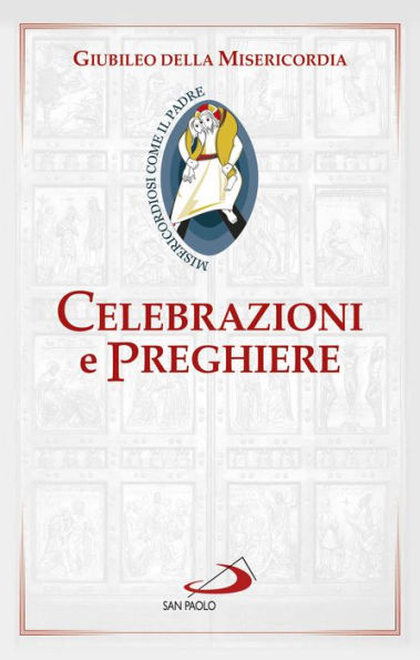 Celebrazioni e preghiere per il Giubileo della misericordia