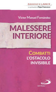 Title: Malessere interiore. Combatti l'ostacolo invisibile, Author: Fernández Víctor Manuel