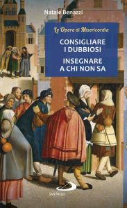 Title: Consigliare i dubbiosi - Insegnare a chi non sa, Author: Benazzi Natale