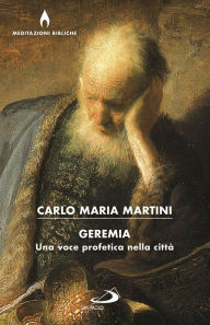 Title: Geremia: Una voce profetica nella città, Author: Maria Martini Carlo