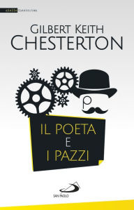 Title: Il poeta e i pazzi, Author: G. K. Chesterton
