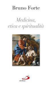 Title: Medicina, etica e spiritualità, Author: Forte Bruno