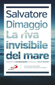 Title: La riva invisibile del mare, Author: Salvatore Dimaggio
