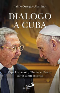 Title: Dialogo a Cuba, Author: Ortega y Alamino Jaime