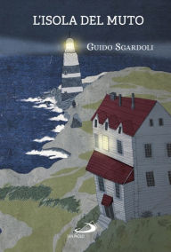 Title: L'isola del muto, Author: Guido Sgardoli