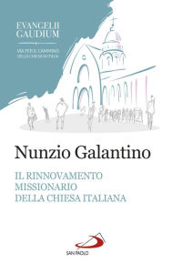 Title: Il rinnovamento missionario della Chiesa italiana, Author: Galantino Nunzio