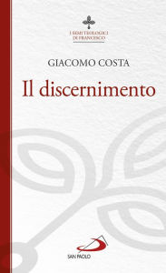 Title: Il discernimento, Author: Costa Giacomo
