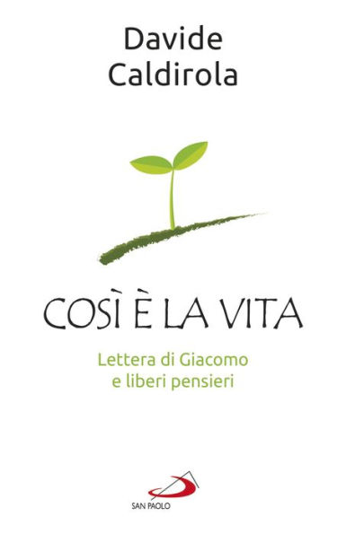 Così è la vita: Lettera di Giacomo e liberi pensieri