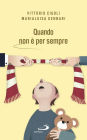 Quando non per sempre: Lasciarsi come coppia, rimanere come genitori