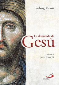 Title: Le domande di Gesù, Author: Ludwig Monti