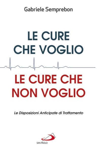 Le cure che voglio, le cure che non voglio: Le Disposizioni Anticipate di Trattamento