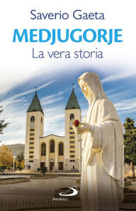 Title: Medjugorje: 1. La vera storia, Author: Saverio Gaeta