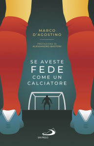 Title: Se aveste fede come un calciatore, Author: Marco D'Agostino