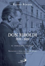 Don Riboldi. 1923-2023: Il coraggio tradito