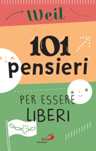 Title: 101 pensieri per essere liberi, Author: Simone Weil