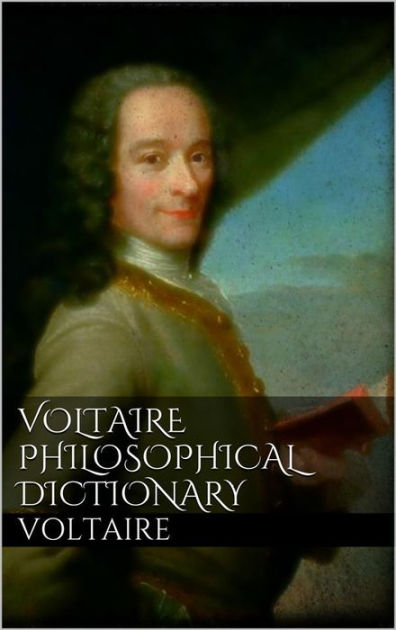 Voltaire's Philosophical Dictionary By Voltaire, Paperback | Barnes ...