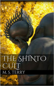 Title: The Shinto Cult, Author: Milton Spenser Terry