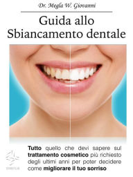 Title: Guida allo Sbiancamento Dentale, Author: Megla W. Giovanni