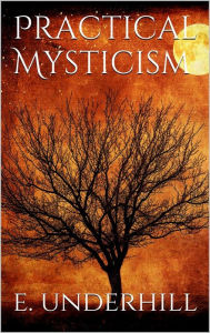 Title: Practical Mysticism, Author: Evelyn Underhill