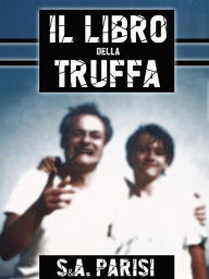 Title: Il Libro della Truffa, Author: S&a. Parisi