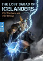 The Lost Sagas Of Icelanders - The Norsemen and The Vikings - Norse mythology, viking myths, heathen legends, ancient folk tales. The Njáls saga & other stories (Illustrated Edition)