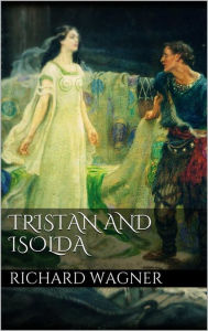 Title: Tristan and Isolda, Author: Richard Wagner