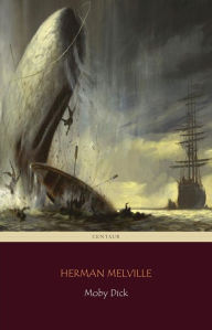 Title: Moby Dick (Centaur Classics) [The 100 greatest novels of all time - #5], Author: Herman Melville