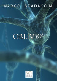 Title: Oblivious, Author: Marco Spadaccini