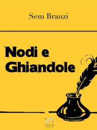 Title: Nodi e ghiandole, Author: Sem Branzi
