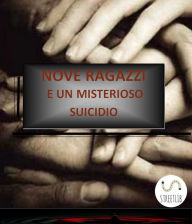 Title: Nove ragazzi e un misterioso suicidio, Author: Bruno Desando