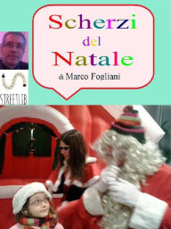 Title: Scherzi del Natale, Author: Marco Fogliani