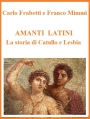 Amanti latini - La storia di Catullo e Lesbia